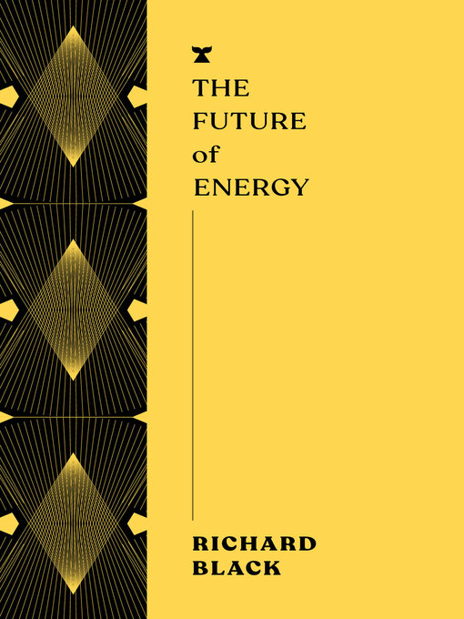 Title details for The Future of Energy by Richard Black - Available